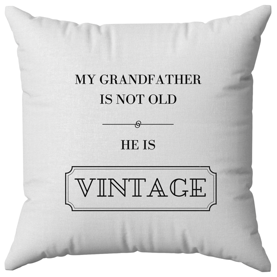 Grandpa is Vintage….